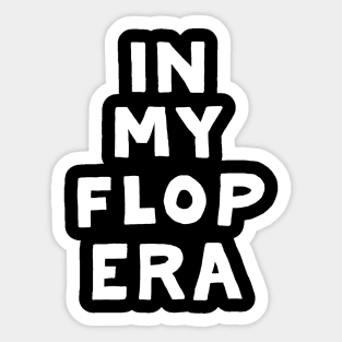 In My Flop Era (Dark Mode) Sticker